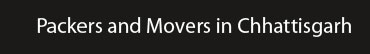 Packers and Movers Chhattisgarh