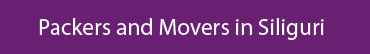 Packers and Movers Siliguri