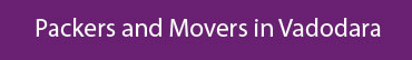 Packers and Movers Vadodara